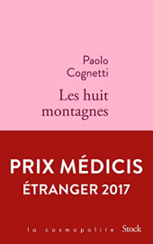 Les huit montagnes: Prix Médicis Étranger 2017